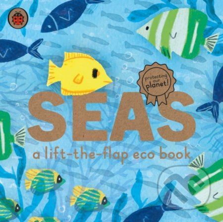 Seas (A lift-the-flap eco book) - Carmen Saldana - kniha z kategorie Pro děti