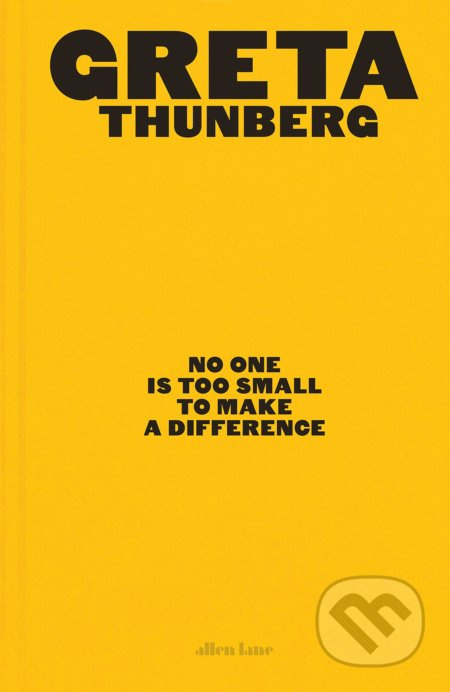 No One Is Too Small to Make a Difference (Illustrated Edition) - kniha z kategorie Humanitní a společenské vědy