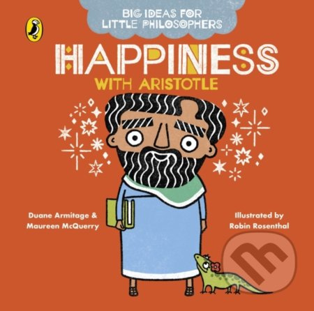 Happiness with Aristotle - Duane Armitage, Maureen McQuerry, Robin Rosenthal (ilustrácie) - kniha z kategorie Pro děti
