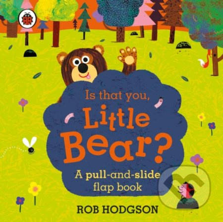 Is that you, Little Bear? (A pull-and-slide flap book) - kniha z kategorie Pro děti