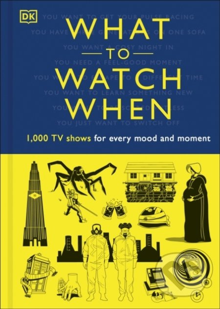What to Watch When (1,000 TV Shows for Every Mood and Moment) - kniha z kategorie Film
