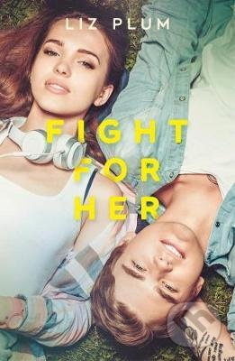 Fight For Her - Liz J. Plum - kniha z kategorie Beletrie pro děti