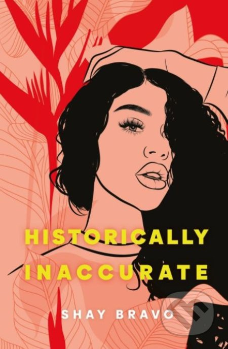 Historically Inaccurate - Shay Bravo - kniha z kategorie Beletrie pro děti