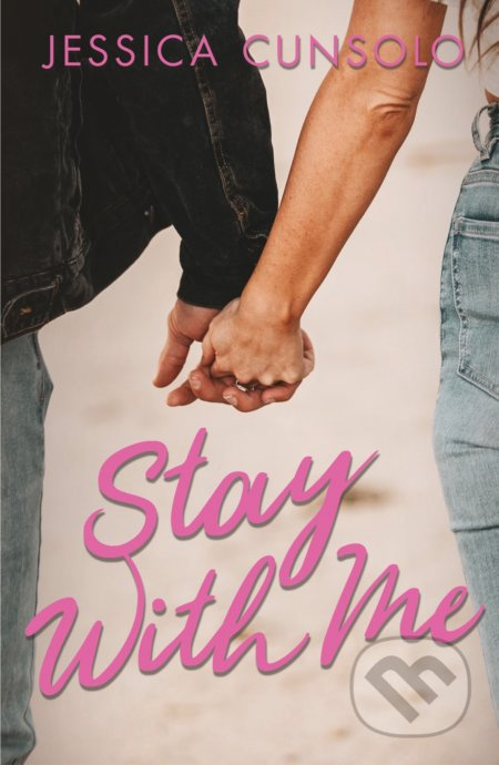 Stay With Me - Jessica Cunsolo - kniha z kategorie Beletrie pro děti