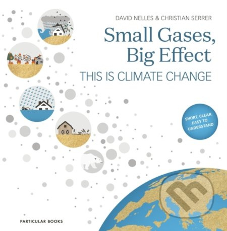 Small Gases, Big Effect (This Is Climate Change) - David Nelles, Christian Serrer - kniha z kategorie Přírodní vědy a technika