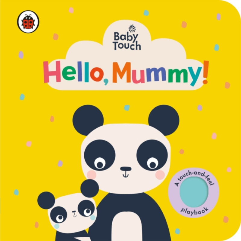 Baby Touch: Hello, Mummy! - kniha z kategorie Pohádky