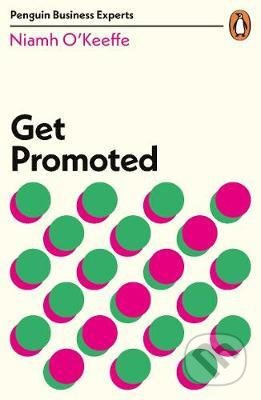 Get Promoted - Niamh O'Keeffe - kniha z kategorie Marketing