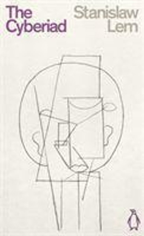 The Cyberiad (Fables for the Cybernetic Age) - Stanislaw Lem