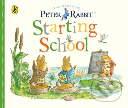 Peter Rabbit Tales: Starting School - Beatrix Potter