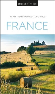 DK Eyewitness France Dorling Kindersley (UK)