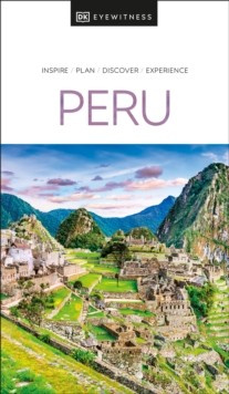 DK Eyewitness Peru Dorling Kindersley (UK)