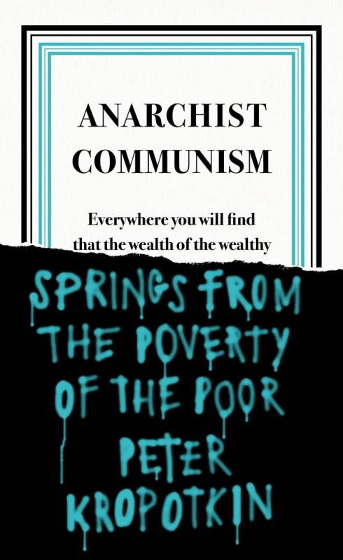 Anarchist Communism - Peter Kropotkin - kniha z kategorie Humanitní a společenské vědy