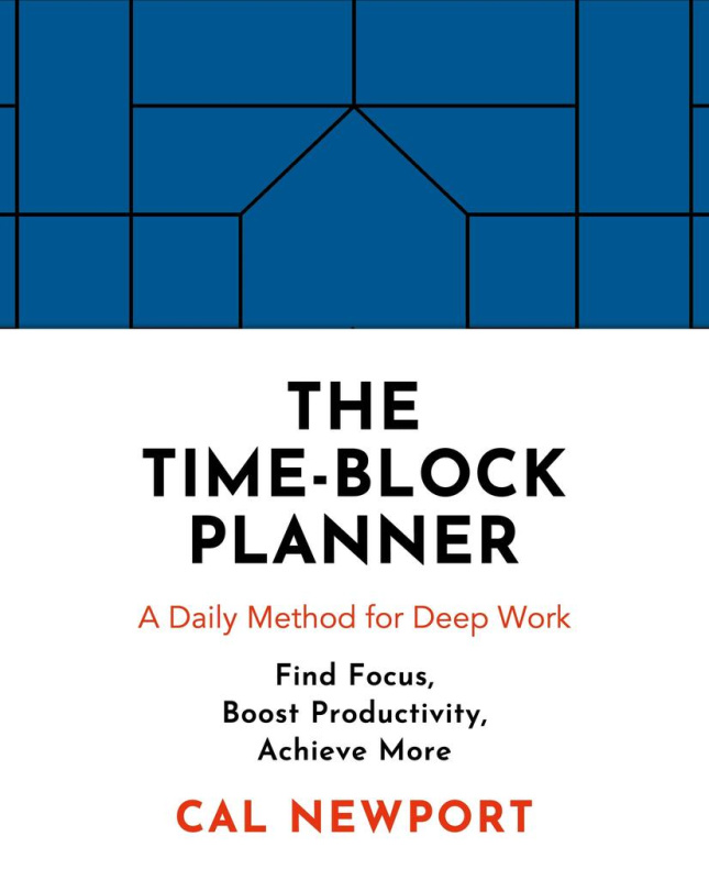 Time-Block Planner, A Daily Method for Deep Work Penguin Books Ltd