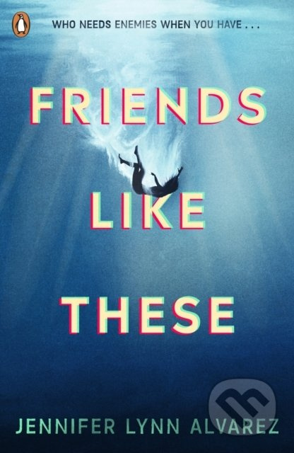 Friends Like These - Jennifer Lynn Alvarez - kniha z kategorie Beletrie pro děti