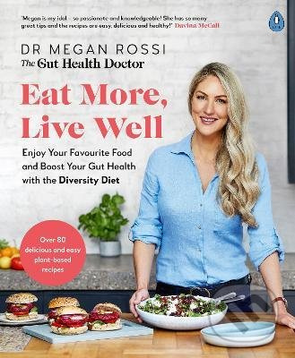 Eat More, Live Well (Enjoy Your Favourite Food and Boost Your Gut Health with The Diversity Diet) - kniha z kategorie Kuchařky