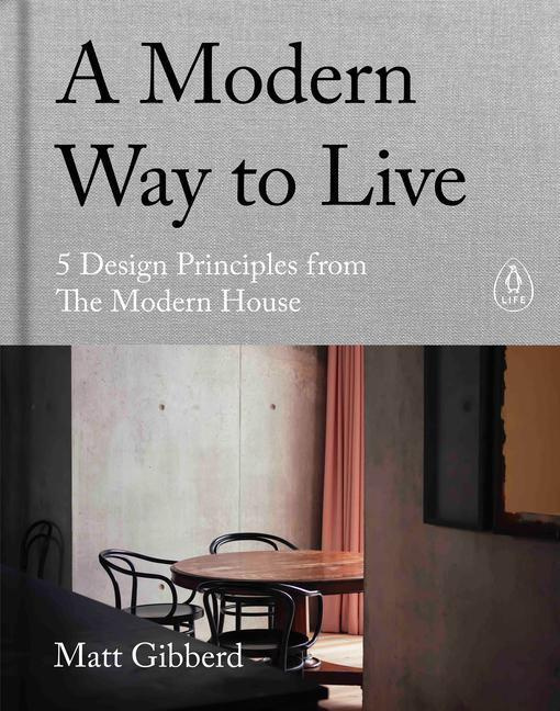 A Modern Way to Live (5 Design Principles from The Modern House) - kniha z kategorie Architektura