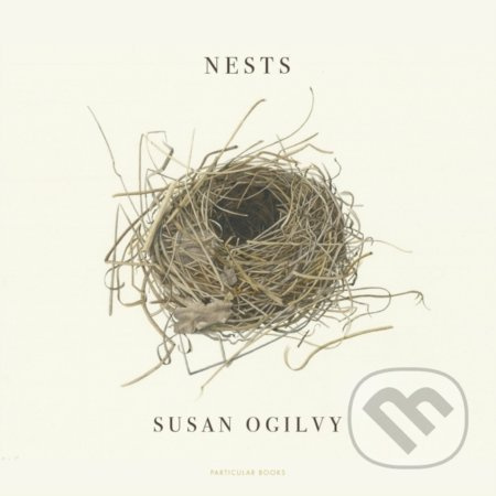Nests - Susan Ogilvy - kniha z kategorie Přírodní vědy a technika
