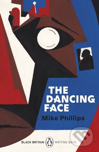 The Dancing Face (A collection of rediscovered works celebrating Black Britain curated by Booker Prize-winner Bernardine Evaristo) - kniha z…