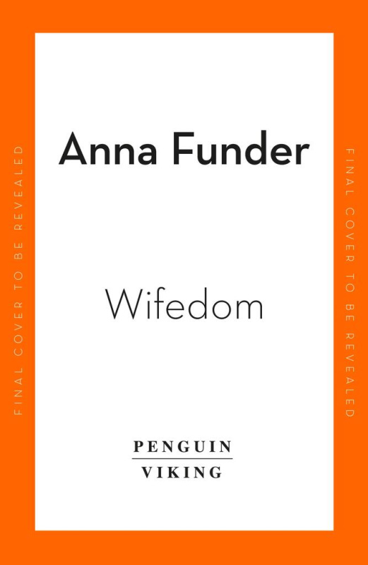 Wifedom (Mrs Orwell’s Invisible Life) - Anna Funder - kniha z kategorie Životopisy