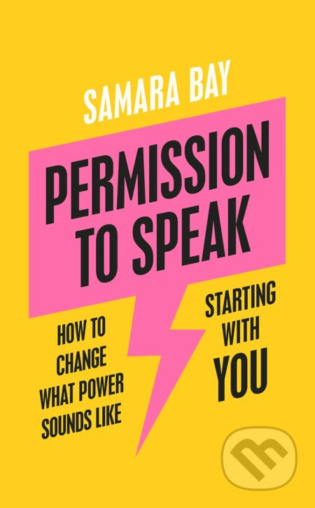 Permission to Speak (How to Change What Power Sounds Like, Starting With You) - kniha z kategorie Psychologie