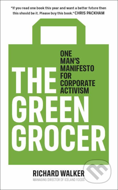 The Green Grocer (One man's manifesto for corporate activism) - kniha z kategorie Podnikání