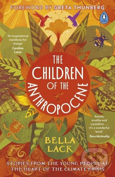 The Children of the Anthropocene: Stories from the Young People at the Heart of the Climate Crisis - kniha z kategorie Odborné a naučné
