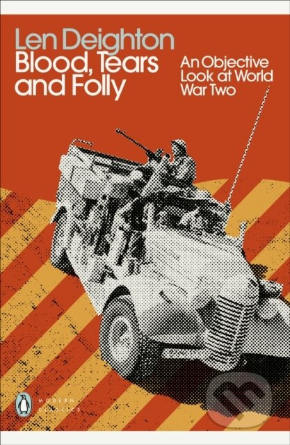 Blood, Tears and Folly (An Objective Look at World War Two) - kniha z kategorie Historie