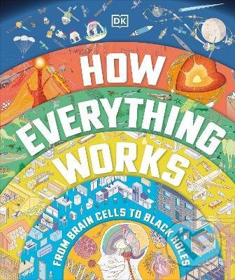 How Everything Works (From Brain Cells to Black Holes) - kniha z kategorie Encyklopedie