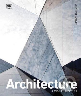 Architecture : A Visual History - Jonathan Glancey - kniha z kategorie Architektura