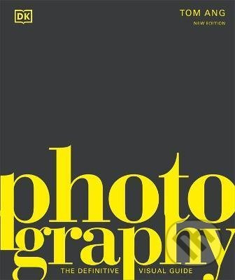 Photography (The Definitive Visual History) - Tom Ang - kniha z kategorie Pro děti