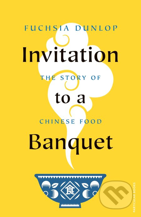 Invitation to a Banquet (The Story of Chinese Food) - kniha z kategorie Odborné a naučné