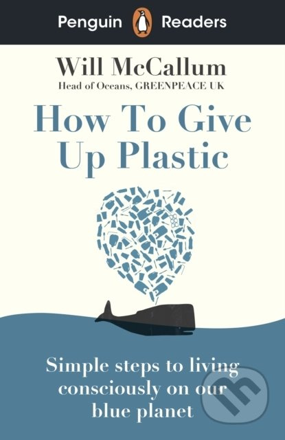 How to Give Up Plastic (Level 5) - Will McCallum - kniha z kategorie Beletrie