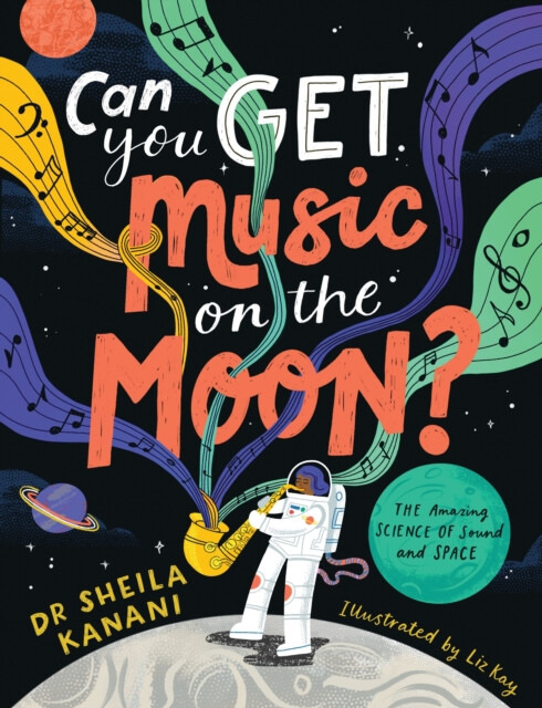 Can You Get Music on the Moon? -  Sheila Kanani