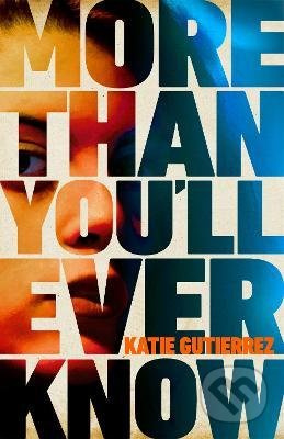 More Than You'll Ever Know - Katie Gutierrez - kniha z kategorie Společenská beletrie