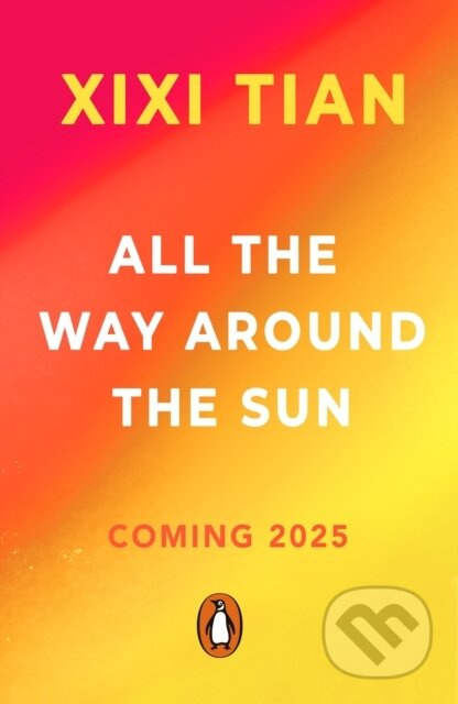 All the Way Around the Sun - XiXi Tian