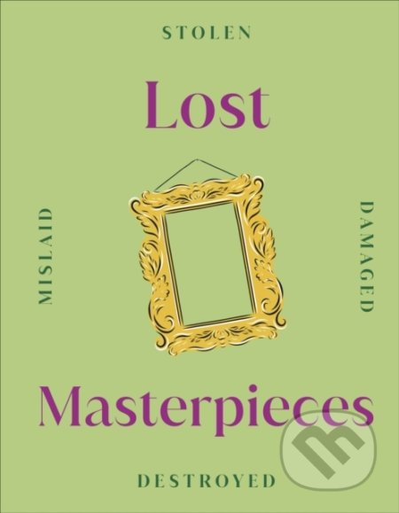 Lost Masterpieces - kniha z kategorie Umění, design a architektura