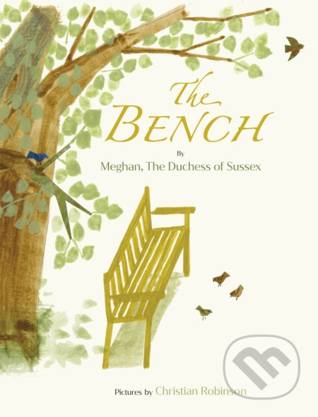 The Bench - Meghan (The Duchess of Sussex), Christian Robinson (ilustrátor) - kniha z kategorie Pohádky