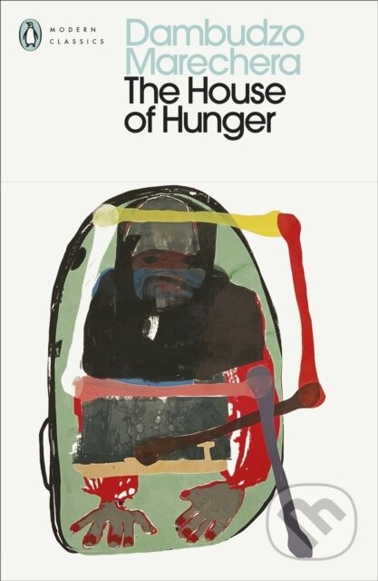 The House of Hunger - Dambudzo Marechera - kniha z kategorie Společenská beletrie