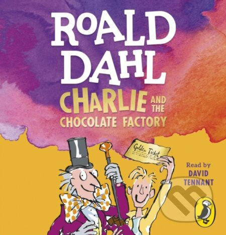 Charlie and the Chocolate Factory - Roald Dahl