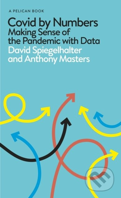 Covid By Numbers (Making Sense of the Pandemic with Data) - kniha z kategorie Odborné a naučné