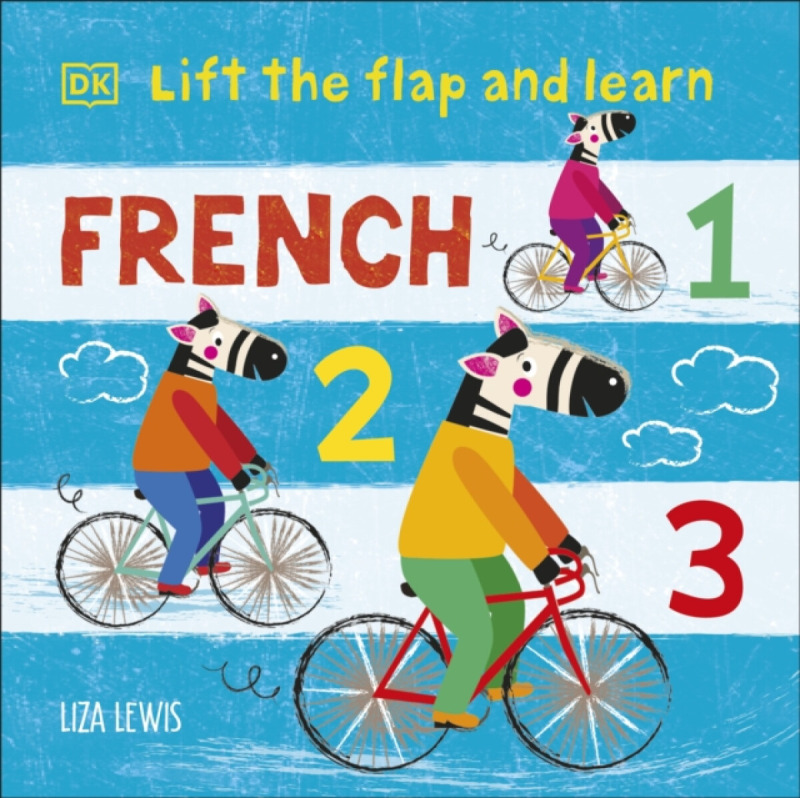 Lift the Flap and Learn: French 1,2,3 - Liza Lewis