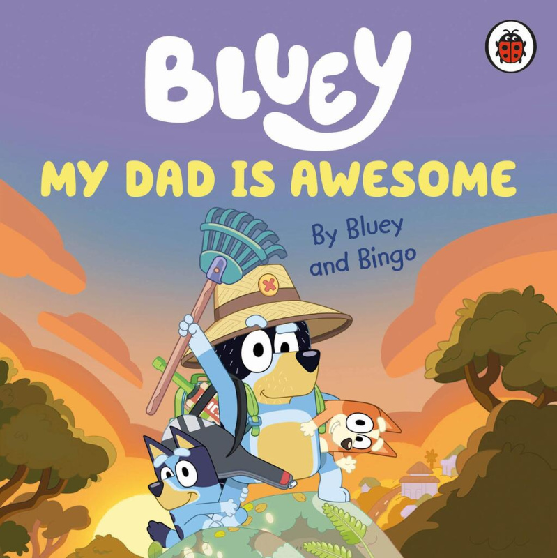 Bluey: My Dad Is Awesome - Bluey - kniha z kategorie Beletrie pro děti