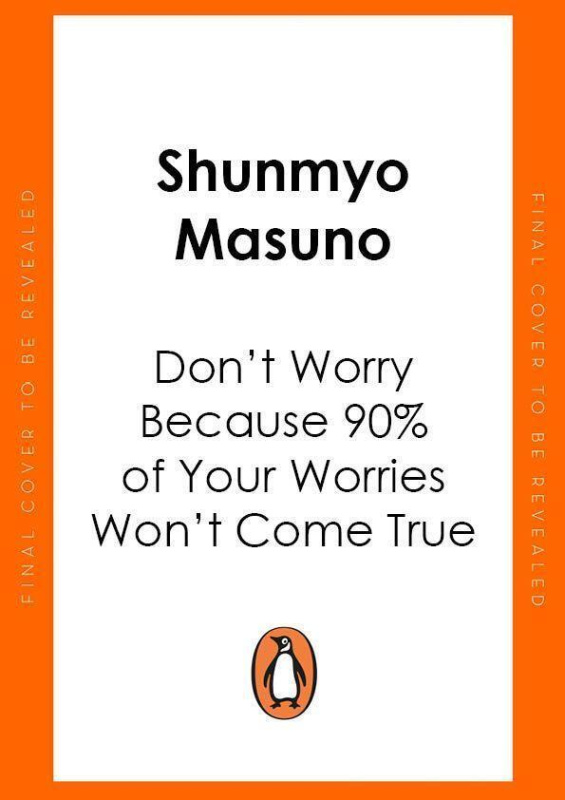 Don't Worry (48 Lessons on Achieving Calm) - Shunmyo Masuno - kniha z kategorie Motivace a seberozvoj