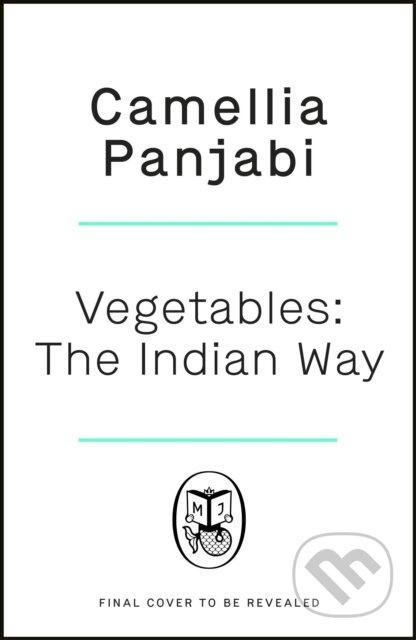Vegetables (The Indian Way) - Camellia Panjabi