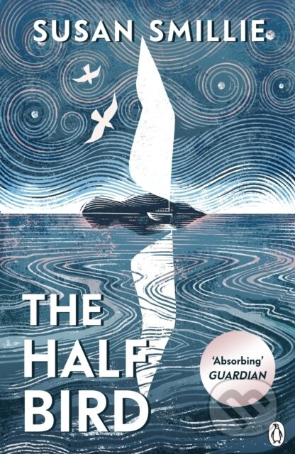The Half Bird - Susan Smillie - kniha z kategorie Beletrie