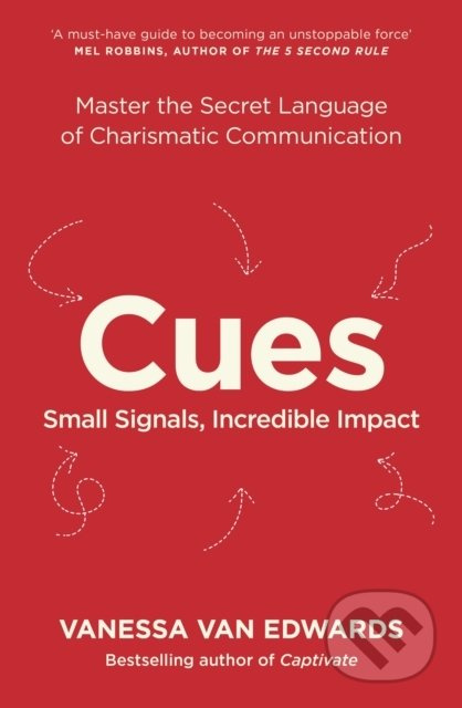 Cues (Master the Secret Language of Charismatic Communication)