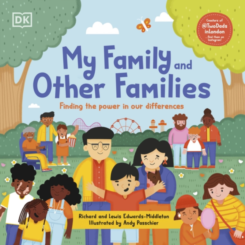My Family and Other Families, Finding the Power in Our Differences Dorling Kindersley Ltd