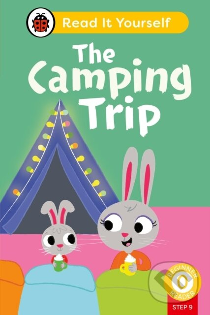 The Camping Trip (Phonics Step 9): Read It Yourself - Level 0 Beginner Reader - kniha z kategorie Pro děti