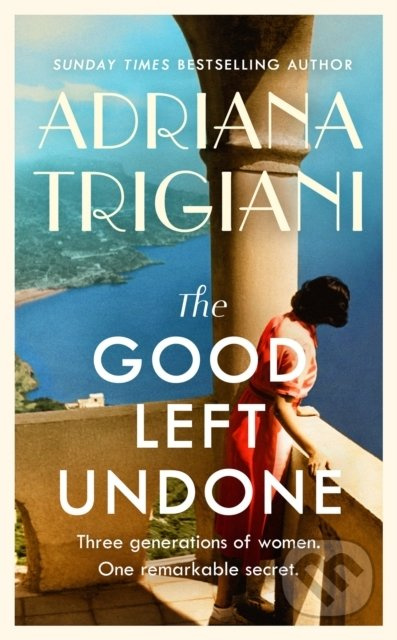 The Good Left Undone - Adriana Trigiani - kniha z kategorie Společenská beletrie