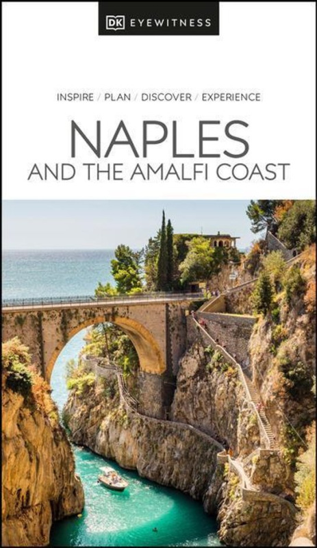 DK Eyewitness Naples and the Amalfi Coast Dorling Kindersley (UK)